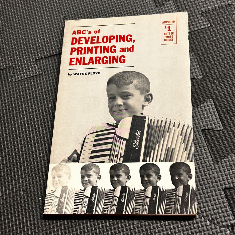 Vintage 1964 ABCs of Developing Printing and Enlarging Wayne Floyd Amphoto Book